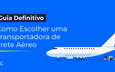 Guia Definitivo: Como Escolher uma Transportadora de Frete Aéreo