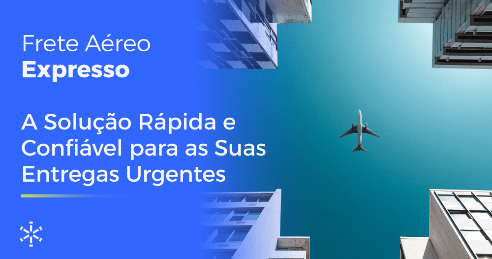 Frete Aéreo Expresso: A Solução Rápida e Confiável para as Suas Entregas Urgentes