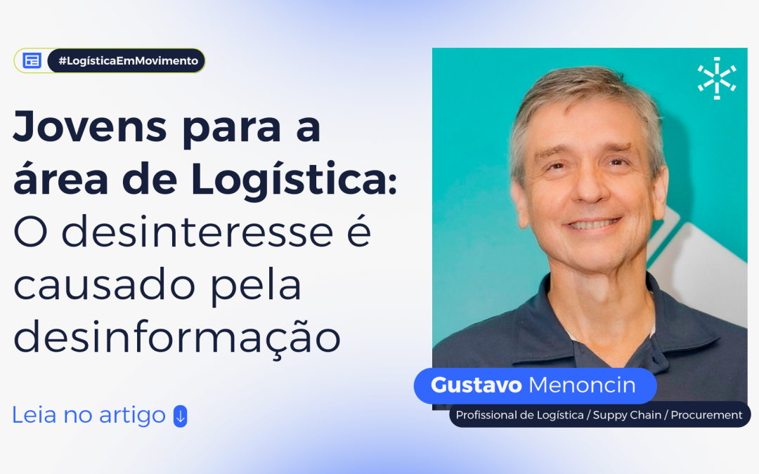 Jovens para a área de Logística: O desinteresse é causado pela desinformação