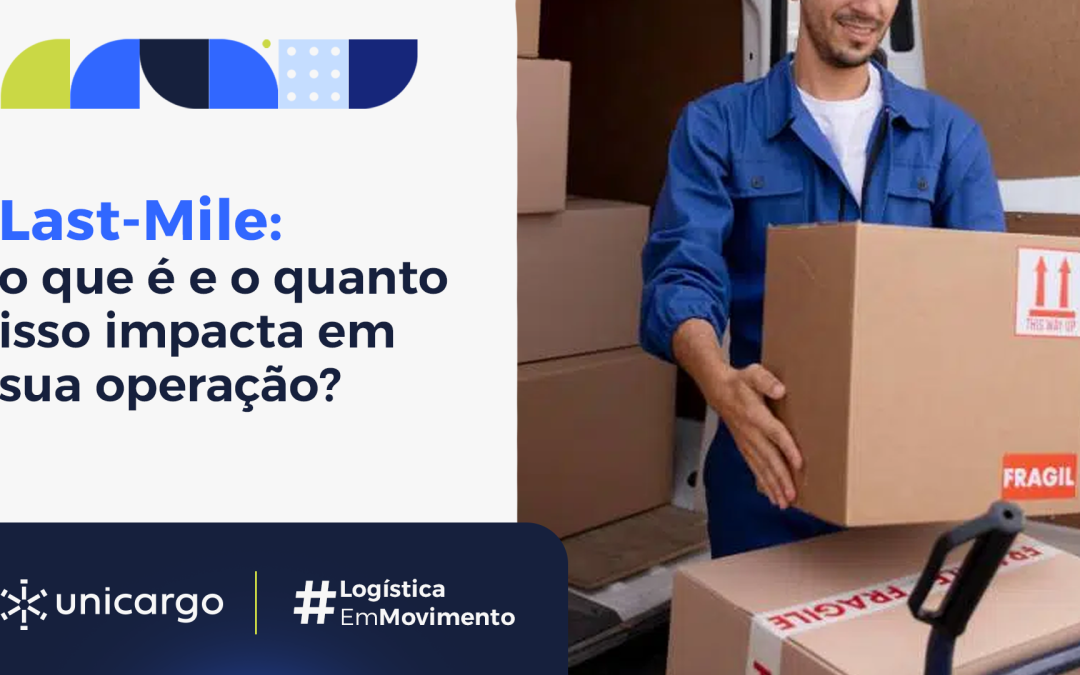 Last-Mile: o que é e o quanto isso impacta em sua operação?