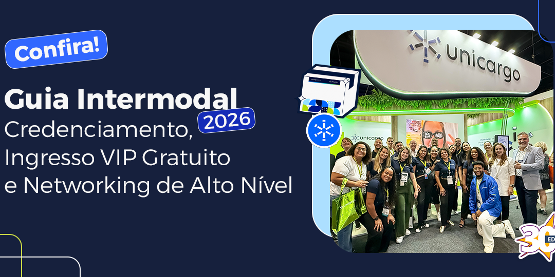Guia Intermodal 2026: Credenciamento, Ingresso VIP Gratuito e Networking de Alto Nível